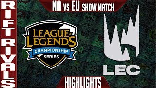 NA vs EU Showmatch Highlights Rift Rivals 2019 Day 1 NA vs EU