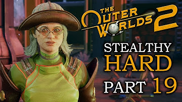 BEHIND BIG GATES 🌝 THE OUTER WORLDS 2 Hard Stealthy Gameplay Walkthrough 🌝 Part 19