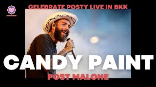 CANDY PAINT - POST MALONE 🎧🎶 [audio] celebrate Posty live in bkk 🤠