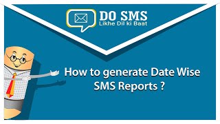 How to generate Date Wise SMS Reports in DO SMS | VK SOFT screenshot 5