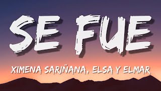 Little Jesus, Ximena Sariñana & Elsa y Elmar - Se Fue | Letra ♬