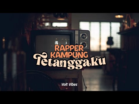 Rapper Kampung - Tetanggaku Lirik Musik