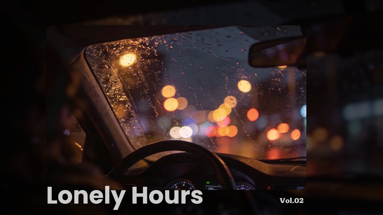 Lonely Hours Vol.02 – When You’re Up and the World Is Asleep