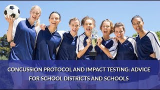 Concussion Protocol and ImPACT: Advice for School Districts and Schools