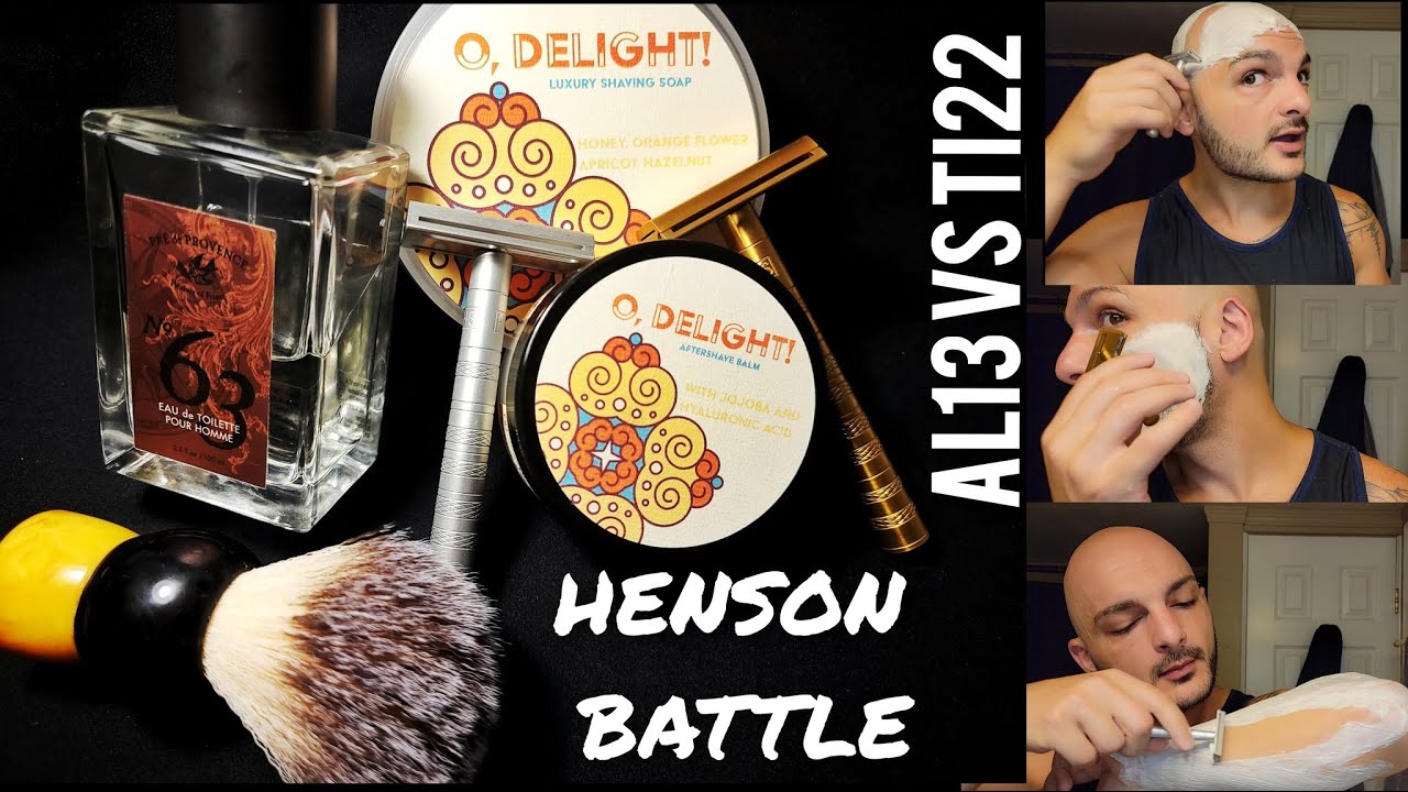 SHAVE SHOOT-OUT - HENSON AL13 VS TI22 | HEAD, FACE, AND ARMS?!? | O 