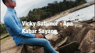 Vicky Salamor - Apa Kabar Sayang