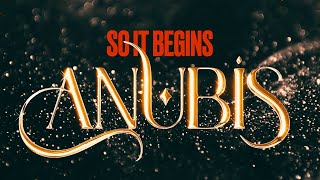 So It Begins - Anubis