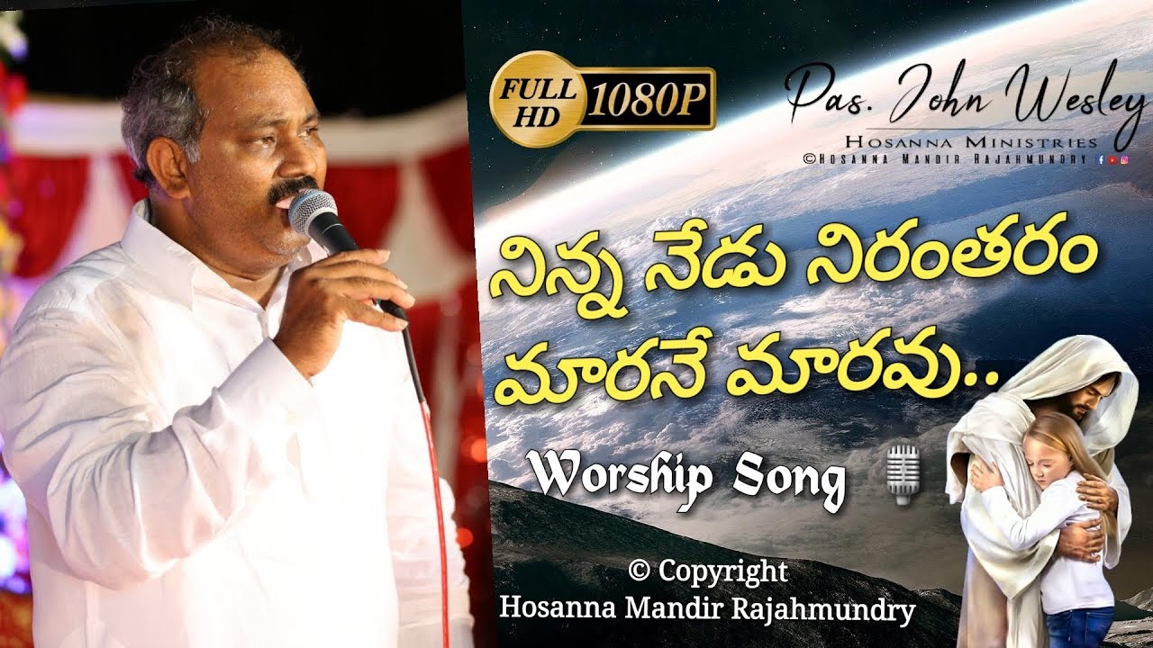     Ninna Nedu Nirantharam Worship song 1080p   Pas John Wesley Hosanna Ministries