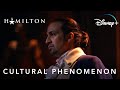 Cultural Phenomenon | Hamilton | Disney+