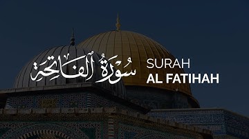 Surah Al Fatihah (The Opener) – Anas al Maiman | سورة الفاتحة – أنس الميمان