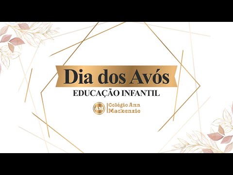 DIA DOS AVÓS - EDUCAÇÃO INFANTIL 2022