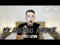 Listening to MY CHEMICAL ROMANCE for the FIRST TIME | Reaction - PART TWO