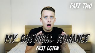 Listening to MY CHEMICAL ROMANCE for the FIRST TIME | Reaction - PART TWO