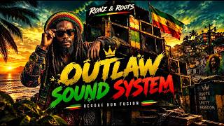 Outlaw Sound System | Reggae Dub Fusion | Deep Bass, Heavy Riddim & Roots Vibes