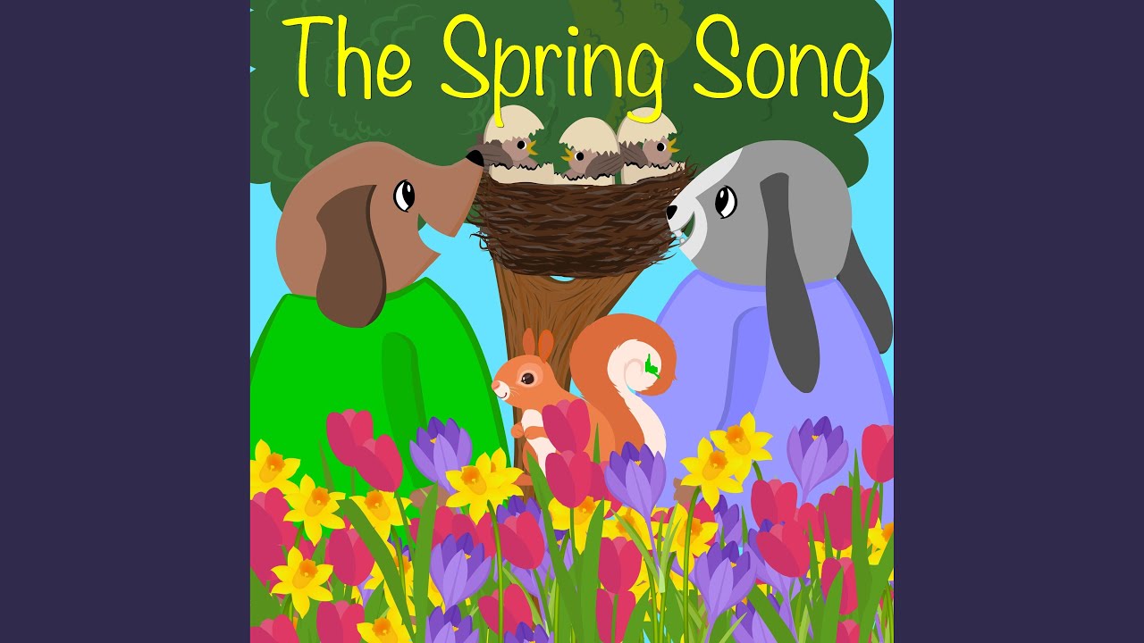 Spring Son The Spring Song - YouTube