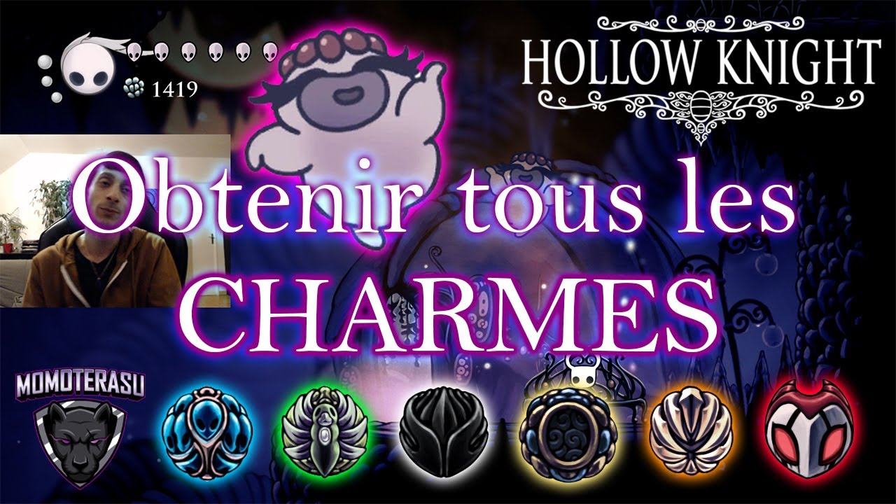 Comment avoir tous les charmes dans Hollow Knight fr - YouTube