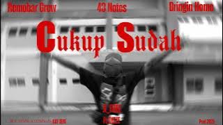 REMOBAR CREW CUKUP SUDAH  FT  BRINGIN HOME | X FREE | DIZZE | 43 NOTES (MV)