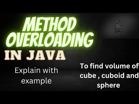 Explain method overloading to find volume of cube , cuboid and sphere with program