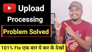 Youtube Video Upload Processing Problem Solved 2020 || Youtube Par Video Upload Kyu Nahi Ho Raha Hai