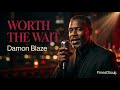 Worth the Wait - Damon Blaze (Official Audio) | Self-Love Southern Soul 2026