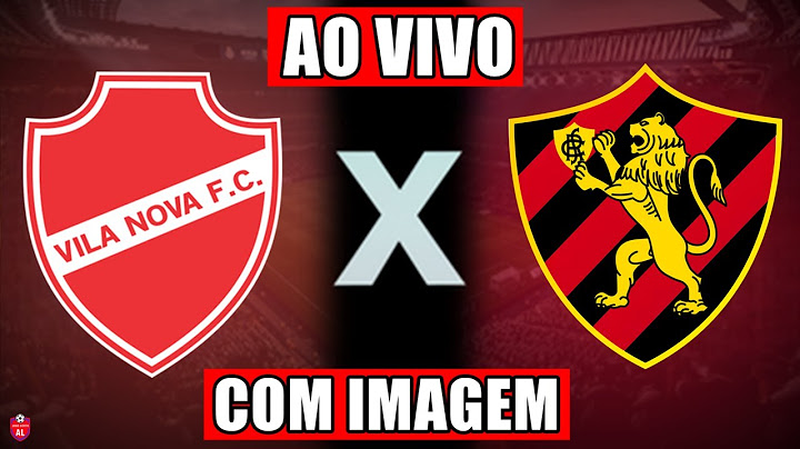 VILA NOVA X SPORT AO VIVO COM IMAGEM JOGO DE HOJE ASSISTA AGORA | DATA E HORÁRIO - BRASILEIRÃO