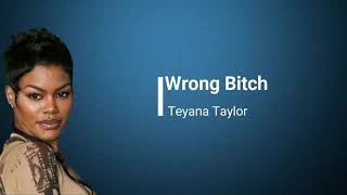 Wrong Bitch-Teyana Taylor With Subtitle
