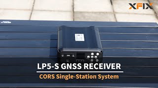 LP5-S GNSS RECEIVER CORS Single-Station System (XCaster)