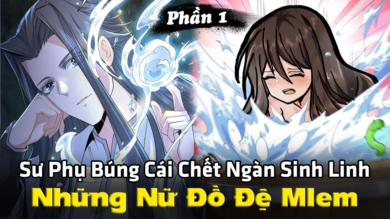 Đồ Đệ Của Ta Đều Là Chu Thiên Đại Lão Phần 1| Truyện Tranh Anime