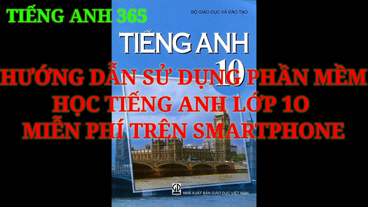 Phần mềm học tiếng anh lớp 10 | Phần Mềm Học Tiếng Anh Lớp  10 Trên Smartphone Miễn Phí.