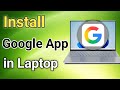 How To Install Google App In Laptop | Download Google App In Windows 11