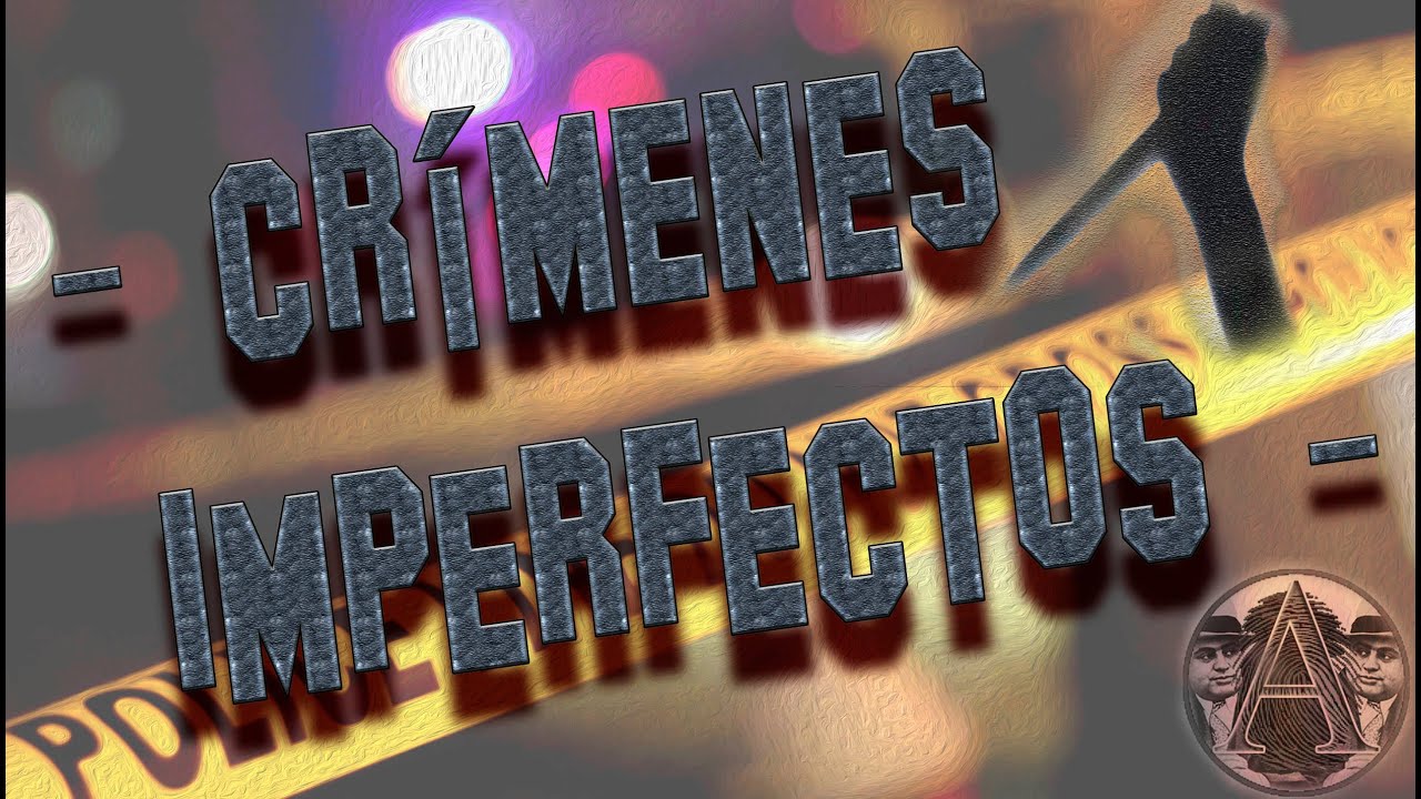 Crímenes Imperfectos   I31