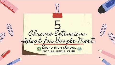 5 Chrome Extensions Ideal for Google Meet