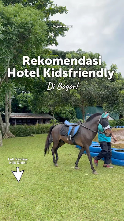 REKOMENDASI HOTEL RAMAH ANAK DI  KOTA BOGOR #hotel #bogor #visitbogor