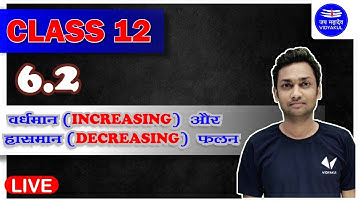 Class 12 Maths | Vardhman Hasman | Avkalan Ke Anuprayog Ch. 6.2 |Increasing and Decreasing Functions