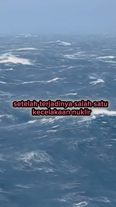 LIMBAH RADIOAKTIF JEPANG, BAHAYA GAK? #nuklir #jepang #infomenarik #foryou