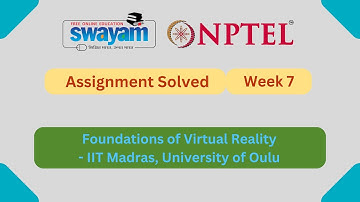 Foundations of Virtual Reality Week 7 | NPTEL ANSWERS | My Swayam #nptel #nptel2025 #myswayam