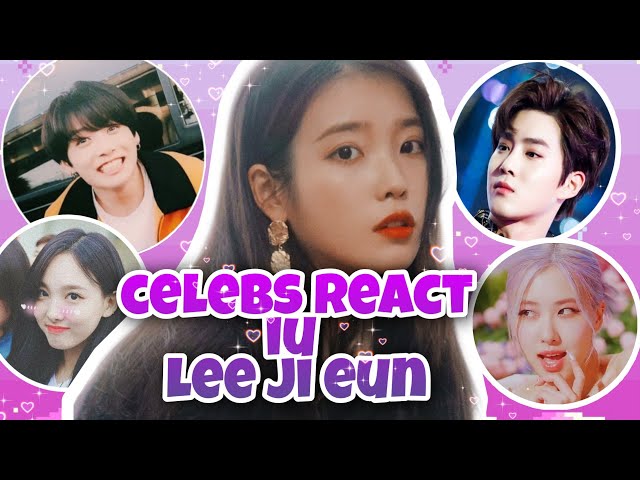 K-Idols/Celebrities Reaction to IU (아이유) class=