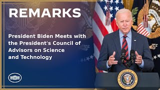 President Biden Meets with the Presidents Council of Advisors on Science and Technology