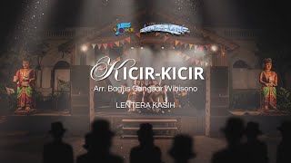 Kicir-Kicir (Arr. Bagus Gangsar Wibisono) - Lentera Kasih