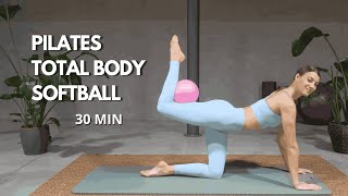 30 MIN PILATES SOFTBALL || Lezione di Pilates Total body + MINI BALL