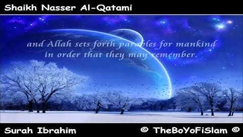 سورة إبراهيم  مترجمة  بخشوع يحرك القلب (ابدااااع)  ناصر القطامي   YouTube