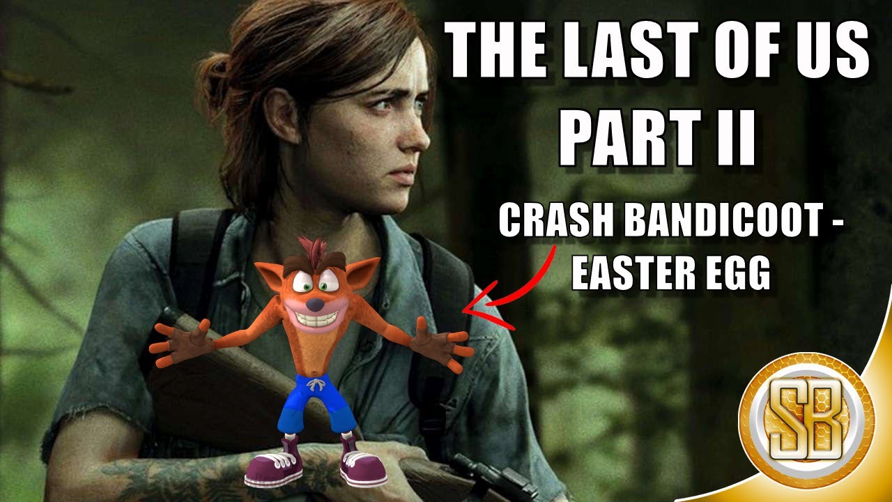 The Last Of Us Part 2 - Crash Bandicoot Easter Egg (TLOU2 Easter Eggs ...