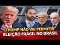 TRUMP NÃO VAI PERMITIR EL31ÇÃ0 FRÁG1L NO BRASIL
