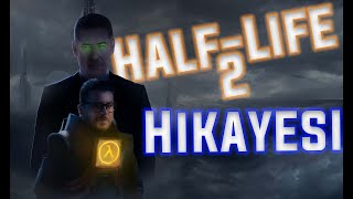 Half-Life 2'nin Hikayesi (7 Saat savaşı, Half-Life:Alyx, Half-Life2)