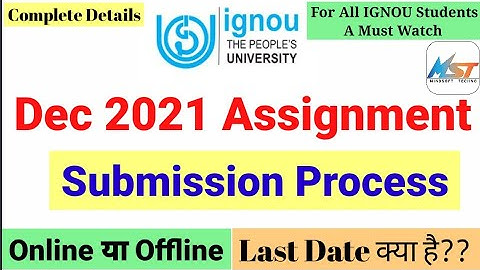 IGNOU December 2021 Assignment Submission || Online OR OFFLINE || Last Date क्या है?? || All Info