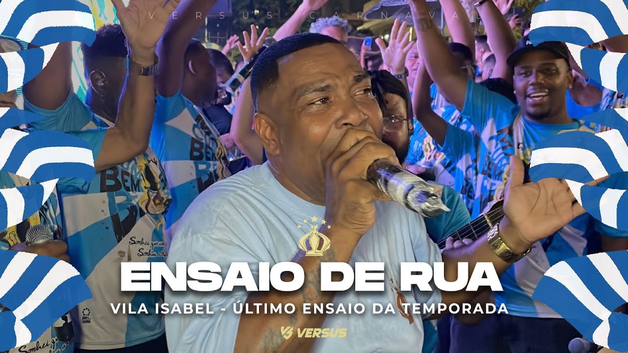 VILA ISABEL 2026 - ÚLTIMO ENSAIO DE RUA PARA O CARNAVAL COMPLETO