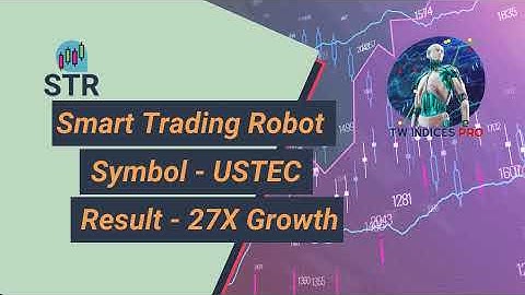 TW Indices Pro Trading Robot | USTEC 27X Growth | Strategy Tester