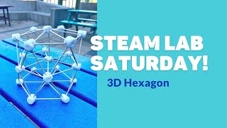 STEAM Lab Saturday: 3D Hexagon with Marshmallows & Toothpicks
