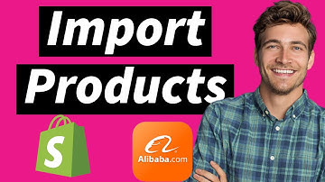 How Do You Import/Add Products From Alibaba to Shopify in 2025? (New Update)