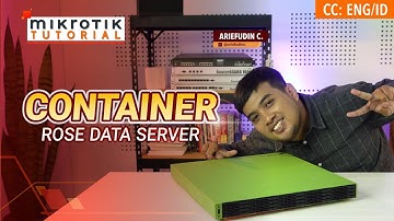 Container Rose Data Server - MIKROTIK TUTORIAL [ENG SUB]